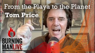 Tom Price – From the Playa to the Planet