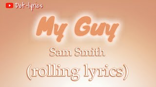 My guy - sam smith (lyrics)
