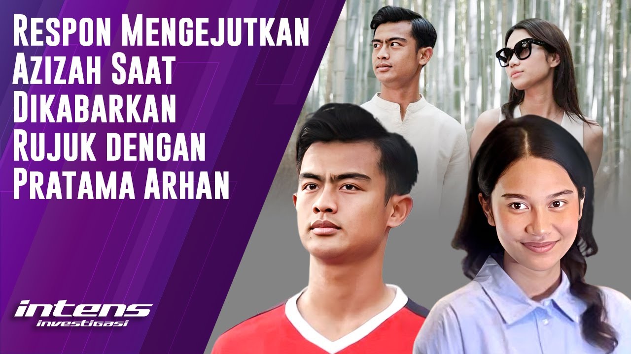 Respon Azizah Saat Dikabarkan Rujuk Dengan Pratama Arhan | Intens Investigasi | Eps 5695