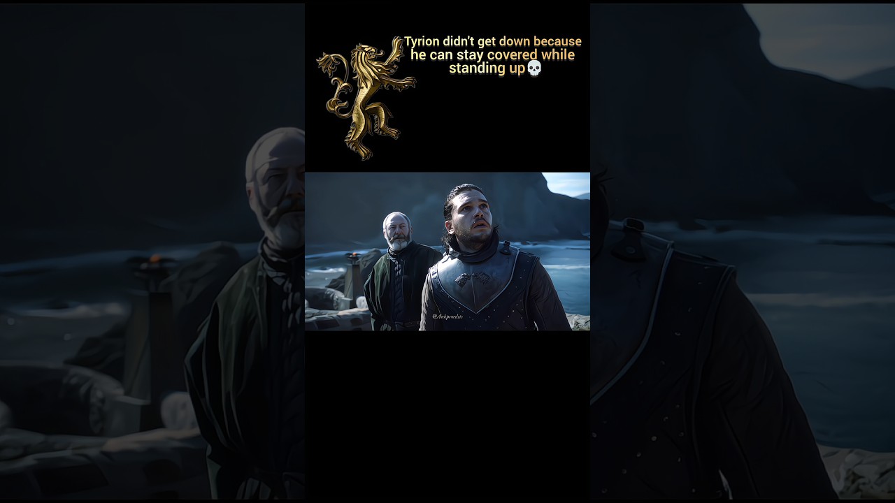 Tyrion didn't get down because he can stay covered while standing up💀👑🔥