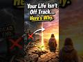 Your Life Isn’t Off Track… Here’s Why.