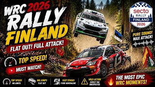 🔥 WRC Rally Finland 2026 | TOP SPEED, Flat Out & The Most Insane Rally Moments!