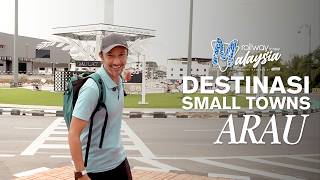 Destinasi Small Towns: Arau