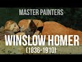 Winslow Homer (1836-1910) A collection of paintings 4K