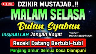 DZIKIR MALAM SELASA MUSTAJAB.! Pengampunan Dosa, insyaAllah Rezekimu Mengalir Deras | DZIKIR MALAM