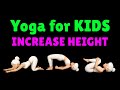 INCREASE HEIGHT FOR KIDS 🧘♂️✨ | Relax & Stay Flexible | Yoga for Children
