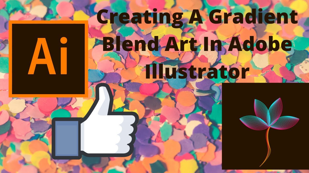 Creating A Gradient Blend Art In Adobe Illustrator - YouTube