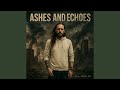 Ashes And Echoes