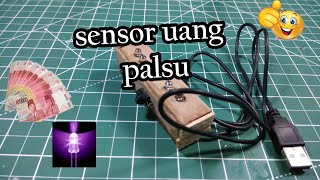 Membuat alat sensor uang palsu