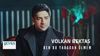 Volkan Bektaş Ben Bu Yaradan Ölmem 2021 (Offical Video) Resimi