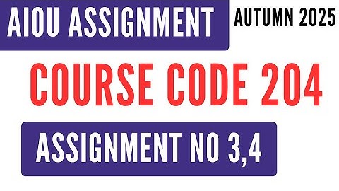 AIOU Code 204 Daily Urdu (روزمرہ اُردو) Solved Assignment No.3 & 4 Autumn 2025 | SSC AIOU