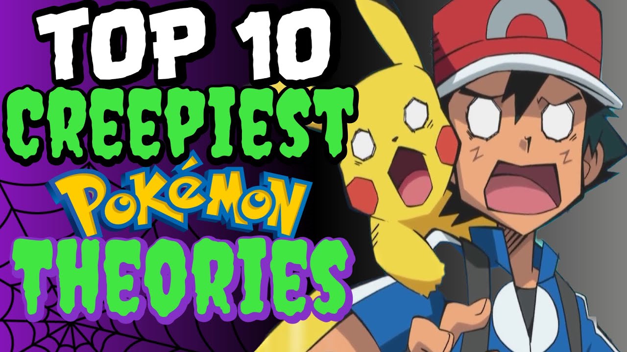 Top 10 Creepy Pokémon Theories YouTube