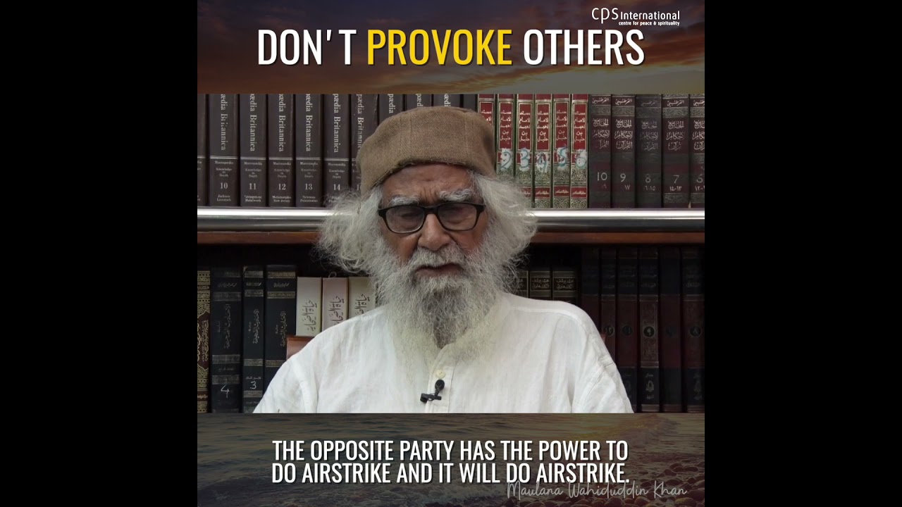 Don't Provoke Others | April 05, 2017 | Maulana Wahiduddin Khan
