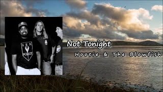 Hootie &amp; The Blowfish - Not Tonight lyrics