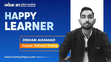 Review From Mr. Jishan Ahamad  | Student-Software Testing Course | Croma Campus