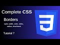 CSS Borders: Styles, Sides, Radius, & Shorthand Explained! || Tutorial 7 || web development Series