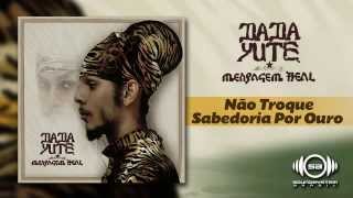 Dada Yute - Não Troque Sabedoria Por Ouro