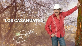 Joan Sebastian Los Cazahuates (LETRA)