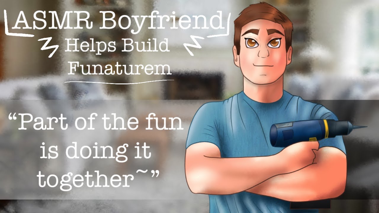 AMSR Boyfriend Helps Build A Bookshelf || [AMSR] [M4A] [BOYFRIEND RP]