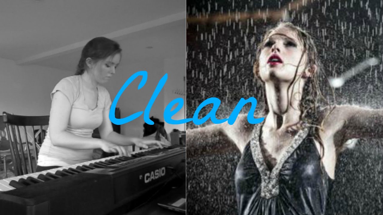 Clean by Taylor Swift A Piano Cover YouTube