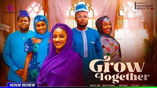 GROW TOGETHER - TRENDING NOLLYWOOD MOVIE REVIEW 2025