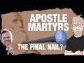 Final Nail to Apostle Martyrs? (Sean McDowell vs Paulogia)
