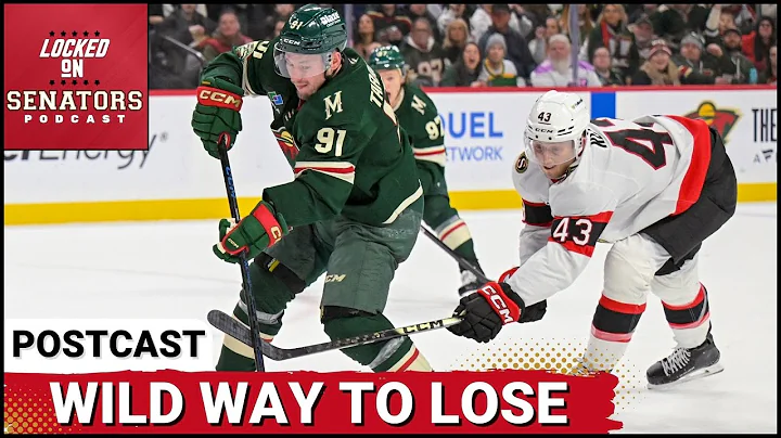 POST CAST: LAST MINUTE DAGGER RUINS OTHERWISE SOLID EFFORT FOR OTTAWA SENATORS VS MINNESOTA WILD
