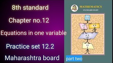 8th standard Chapter no.12 Equations in one variable     Practice set.12.2  Maharashtra board.