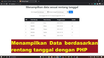 Tutorial Filter data Berdasar Rentang Tanggal dengan PHP