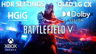 Battlefield V - HDR Settings - Dolby Vision - HDR10 - LG CX - Xbox Series X - HDR Video