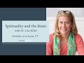 Spirituality and the Brain with Dr. Lisa Miller