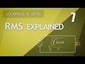 7. RMS Explained - Loudness and Level