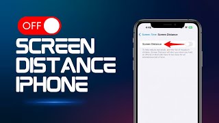 How to Disable Screen Distance Notification on iPhone