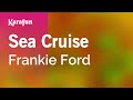 Sea Cruise - Frankie Ford | Karaoke Version | KaraFun