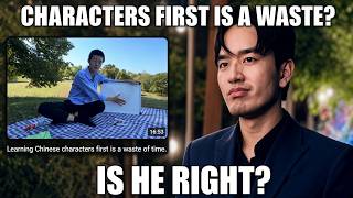 Can You REALLY learn Chinese Without Studying Chinese Characters Or Tones Is He Right