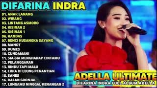 DIFARINA INDRA OM ADELLA FULL ALBUM TERBARU 2024 - ANAK LANANG DANGDUT KOPLO TERBARU ANAK LANANG