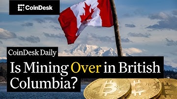 British Columbia to Ban New Crypto Mining Projects From Grid
