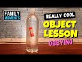 OBJECT LESSON - Why it's Important to OBEY!