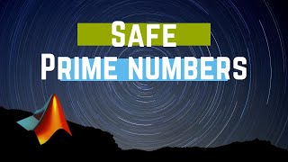 22a: Safe Prime Numbers Algorithm using Matlab Part 1 (Urdu / Hindi) | Matlab with Nashi