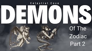 Demons Associated With All 12 Zodiac Signs - All 36 decans (demons) Part 2
