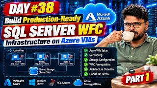 DAY #38 | Build Production-Ready SQL Server WFC Infrastructure on Azure VMs | Part 1