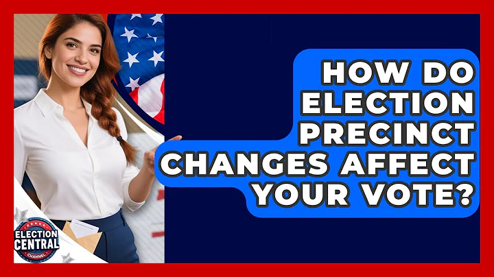 How Do Election Precinct Changes Affect Your Vote? - Election Central Channel