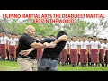 Filipino Martial Arts the Deadliest Martial Arts in the World