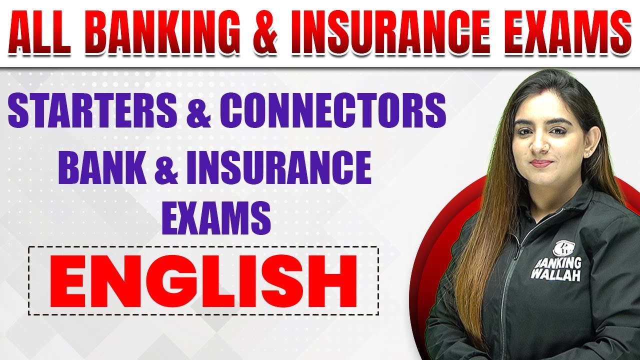 Connectors and Starters English Anchal Ma'am Bank and Insurance