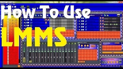 HOW TO USE LMMS