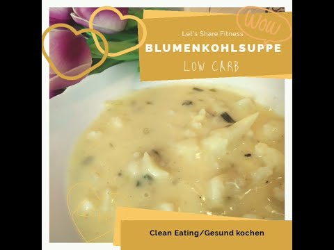 Low Carb Blumenkohlsuppe/leckere vegetarische Blumenkohlsuppe selber machen/ganz einfach