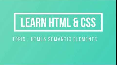 Lecture 10 :-  HTML5 semantic elements