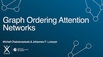 Graph Ordering Attention Networks | Michail Chatzianastasis & Johannes F. Lutzeyer