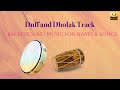 Duff and dholak track  background music for naats  songs  to use ins  anb audio