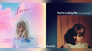 You’re Losing Me x Cornelia Street (Mixed Mashup) Taylor Swift